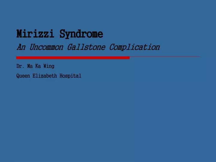 mirizzi syndrome an uncommon gallstone complication n.