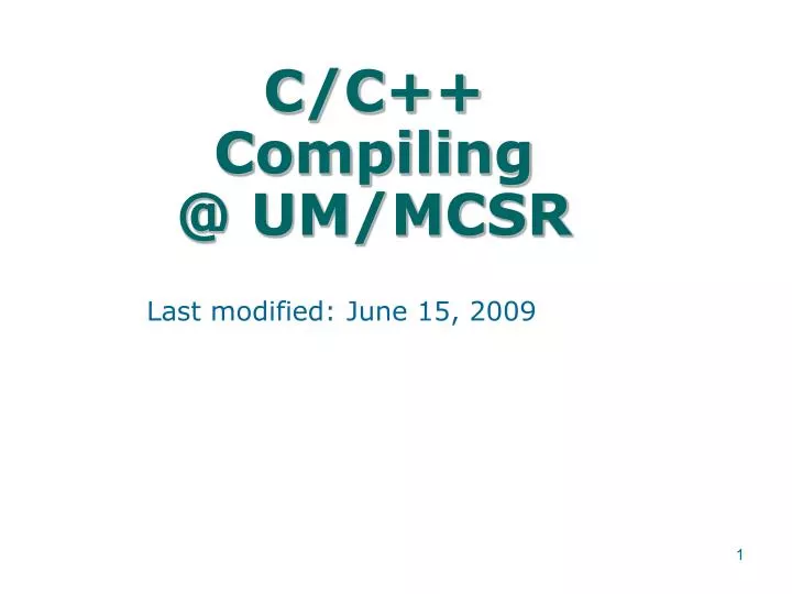 c c compiling @ um mcsr n.