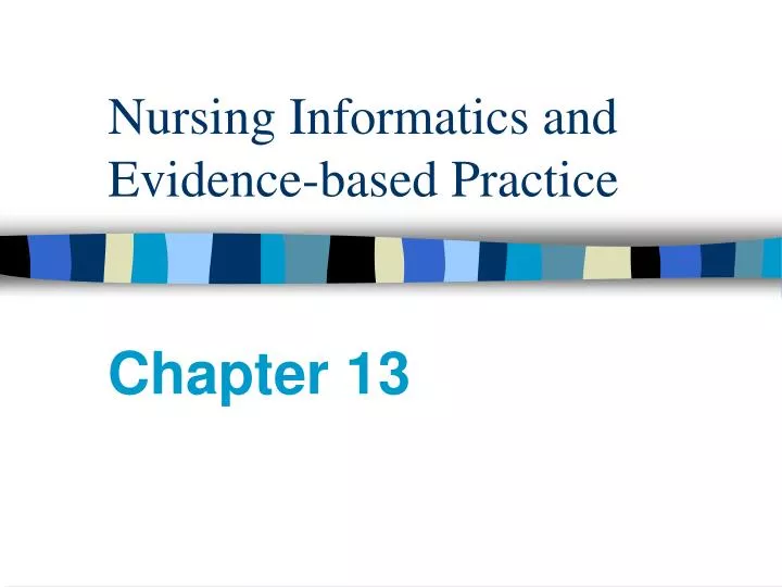 nursing informatics and evidence based practice n.