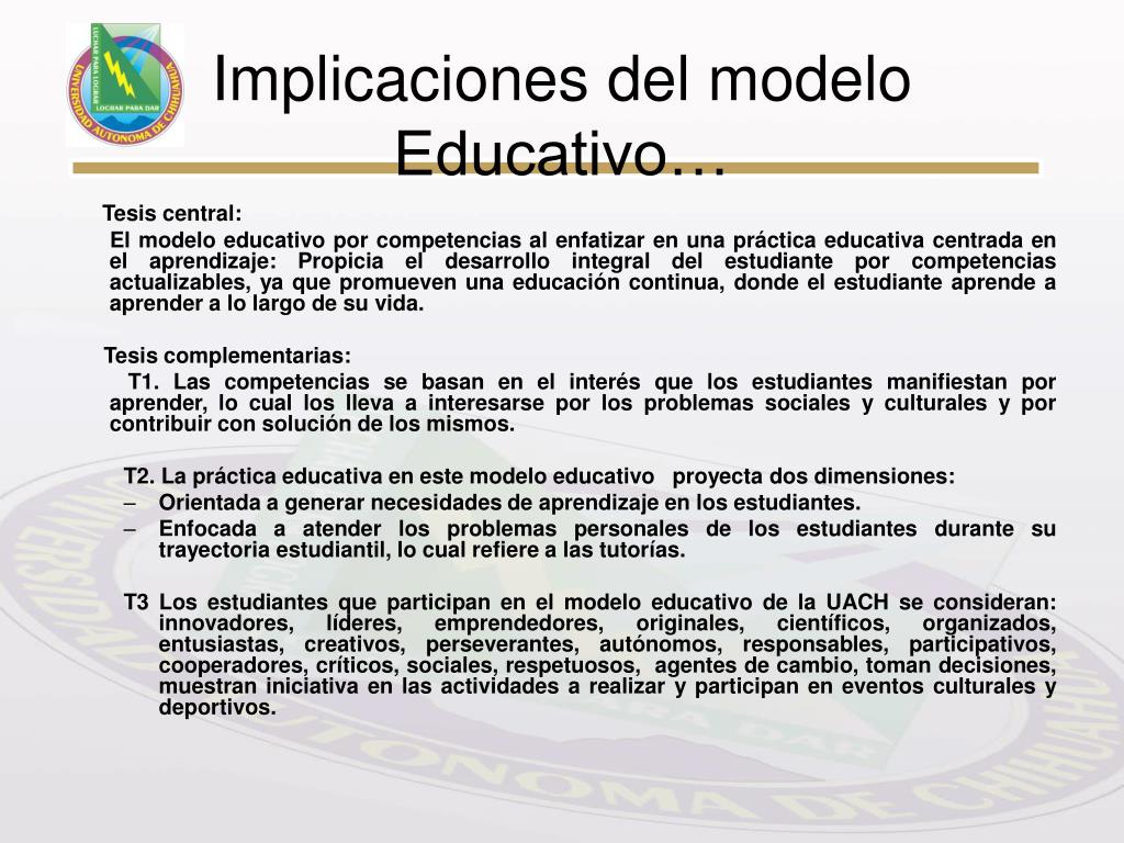 PPT - El modelo educativo por competencias centrado en el aprendizaje y sus  implicaciones en la formación integral del estudia PowerPoint Presentation  - ID:587171