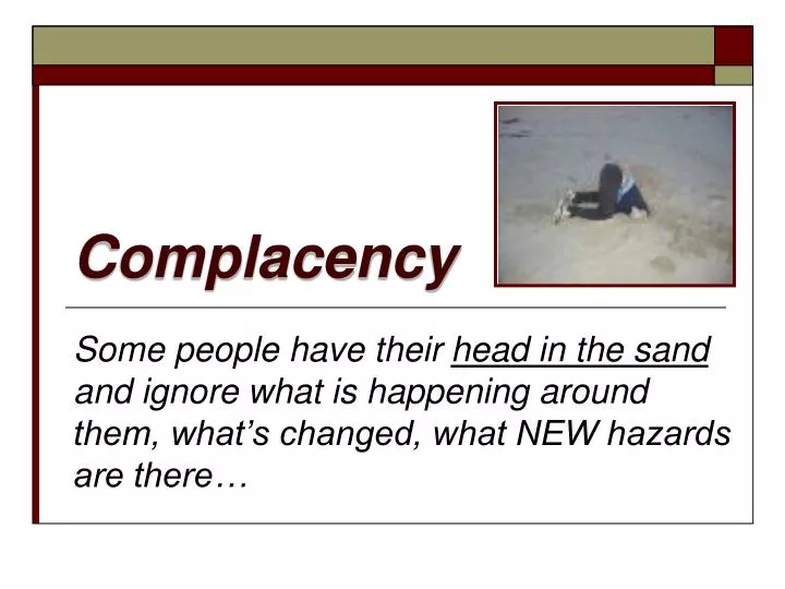 PPT - Complacency PowerPoint Presentation, free download - ID:590089