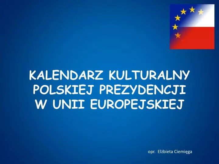 kalendarz kulturalny polskiej prezydencji w unii europejskiej n.