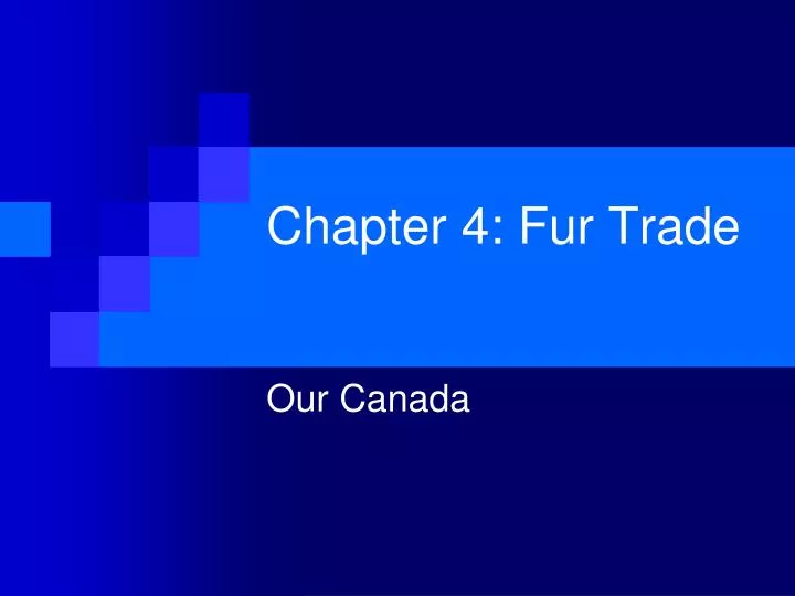 chapter 4 fur trade n.