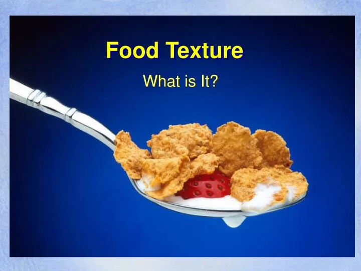 food texture n.