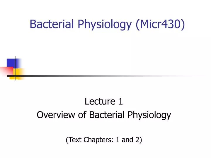 bacterial physiology micr430 n.