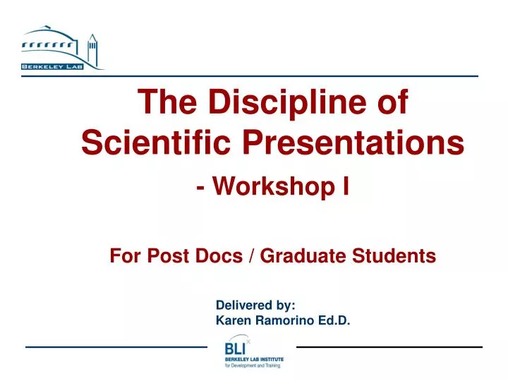 the discipline of scientific presentations workshop i for post docs graduate students n.