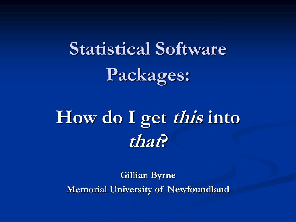 PPT - Statistical Software Packages: PowerPoint Presentation, free download  - ID:59481