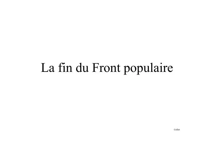 Pourquoi Le Front Populaire Prend Fin