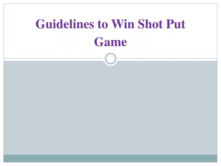 guidelines to win shot put game n.