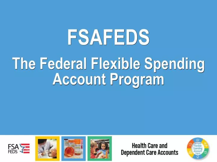 Ppt Fsafeds The Federal Flexible Spending Account Program Powerpoint Presentation Id595806 0279