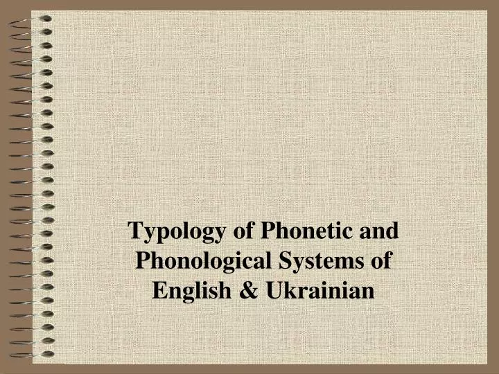 typology of phonetic and phonological systems of english ukrainian n.
