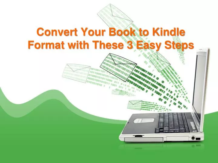 convert your book to kindle format with these 3 easy steps n.