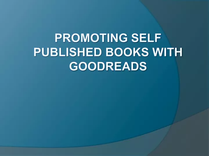 promoting self published books with goodreads n.