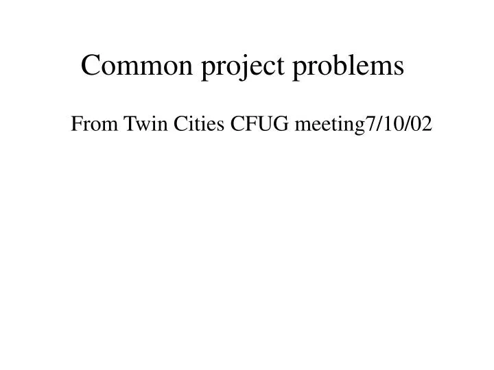 common project problems n.