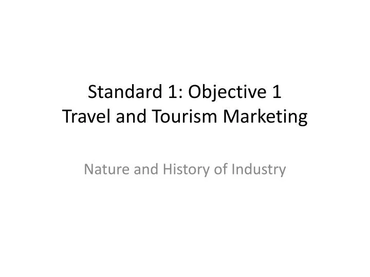 standard 1 objective 1 travel and tourism marketing n.