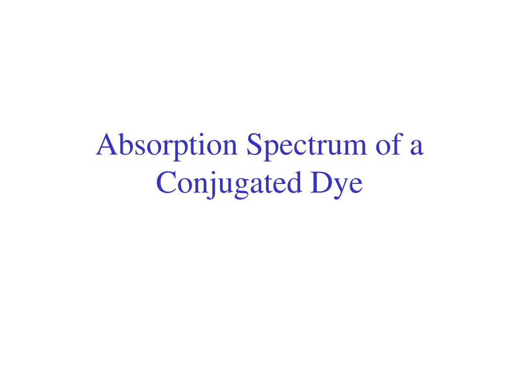 absorption spectra of conjugated dyes particle in a box