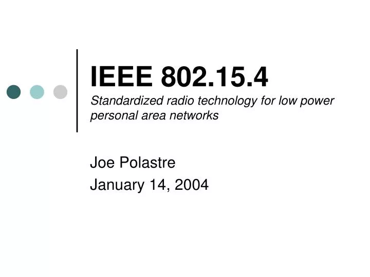 ieee 802 15 4 standardized radio technology for low power personal area networks n.