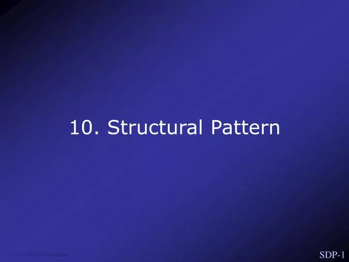 PPT 10. Structural Pattern PowerPoint Presentation, free download