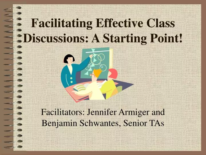 Ppt Facilitating Effective Class Discussions A Starting Point