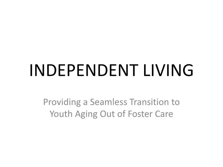 PPT INDEPENDENT LIVING PowerPoint Presentation, free download ID604181