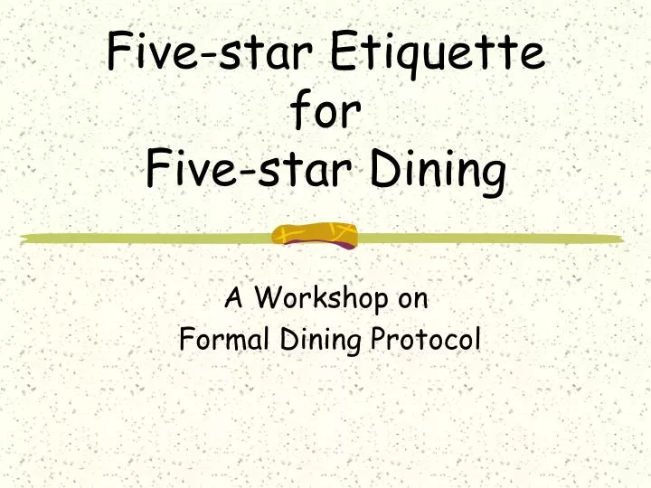 five star etiquette for five star dining n.