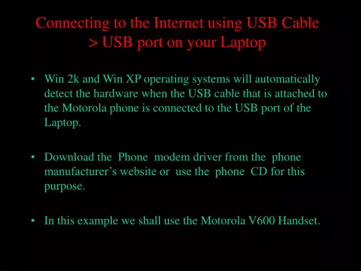connecting to the internet using usb cable usb port on your laptop n.