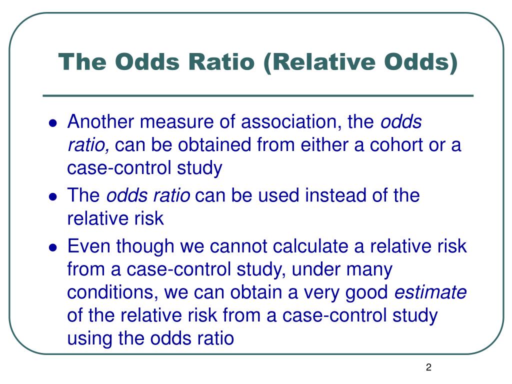 Ppt The Odds Ratio Relative Odds Powerpoint Presentation Free Download Id 6056