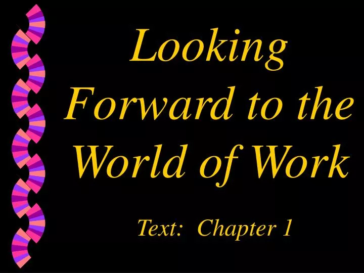 looking forward to the world of work text chapter 1 n.