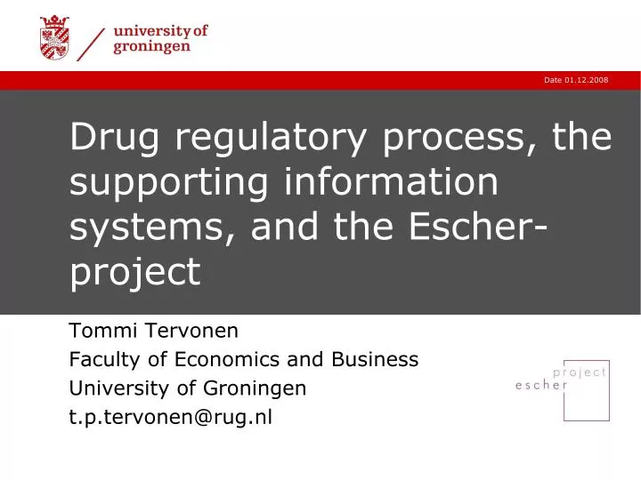 drug regulatory process the supporting information systems and the escher project n.