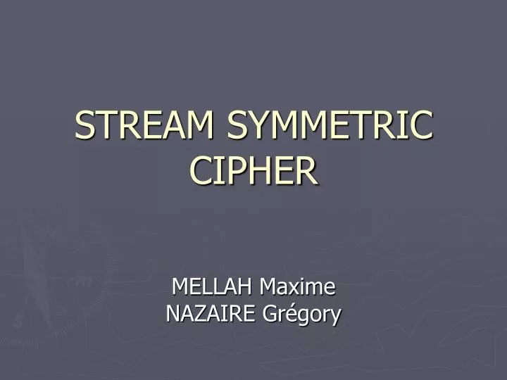 stream symmetric cipher n.