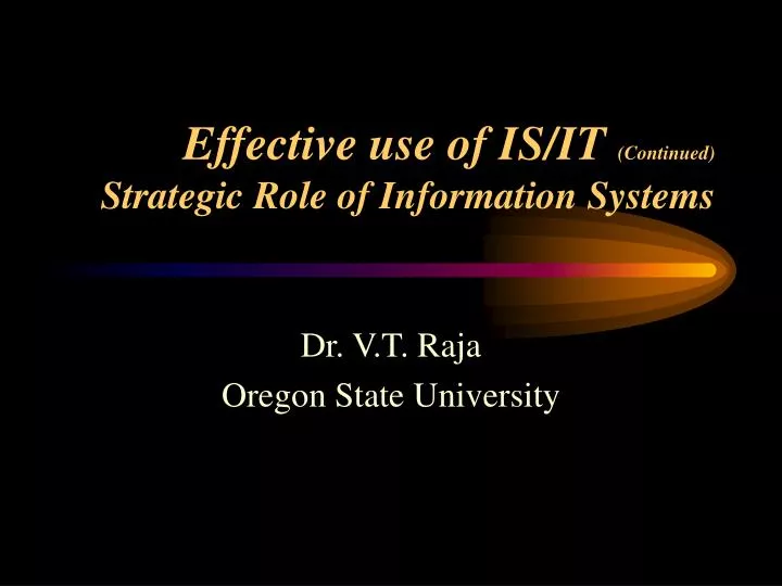 effective use of is it continued strategic role of information systems n.
