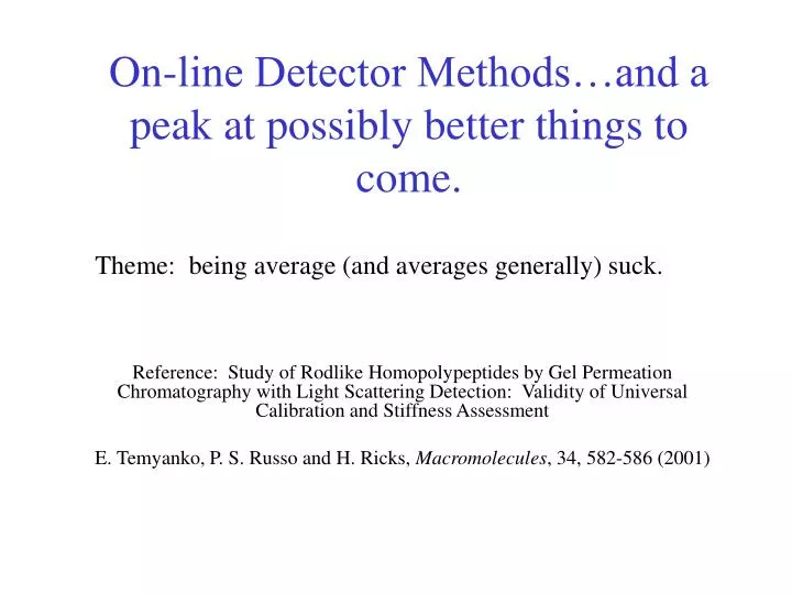 on line detector methods and a peak at possibly better things to come n.
