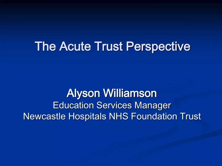 the acute trust perspective n.