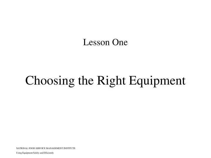 choosing the right equipment n.