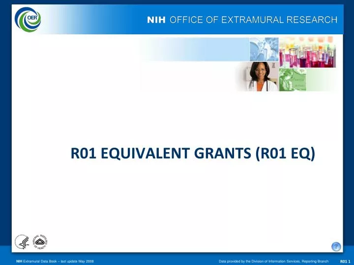 PPT - R01 EQUIVALENT GRANTS (R01 EQ) PowerPoint Presentation, free ...