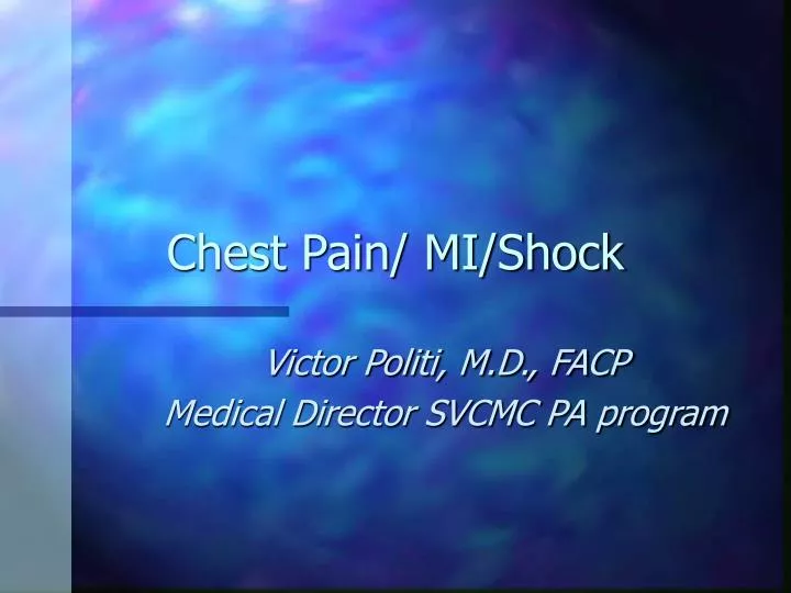 PPT Chest Pain/ MI/Shock PowerPoint Presentation, free download ID
