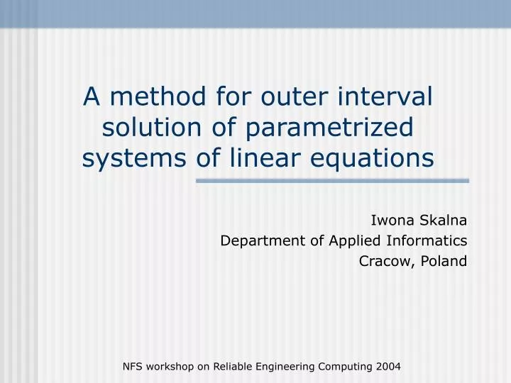 a method for outer interval solution of parametrized systems of linear equations n.
