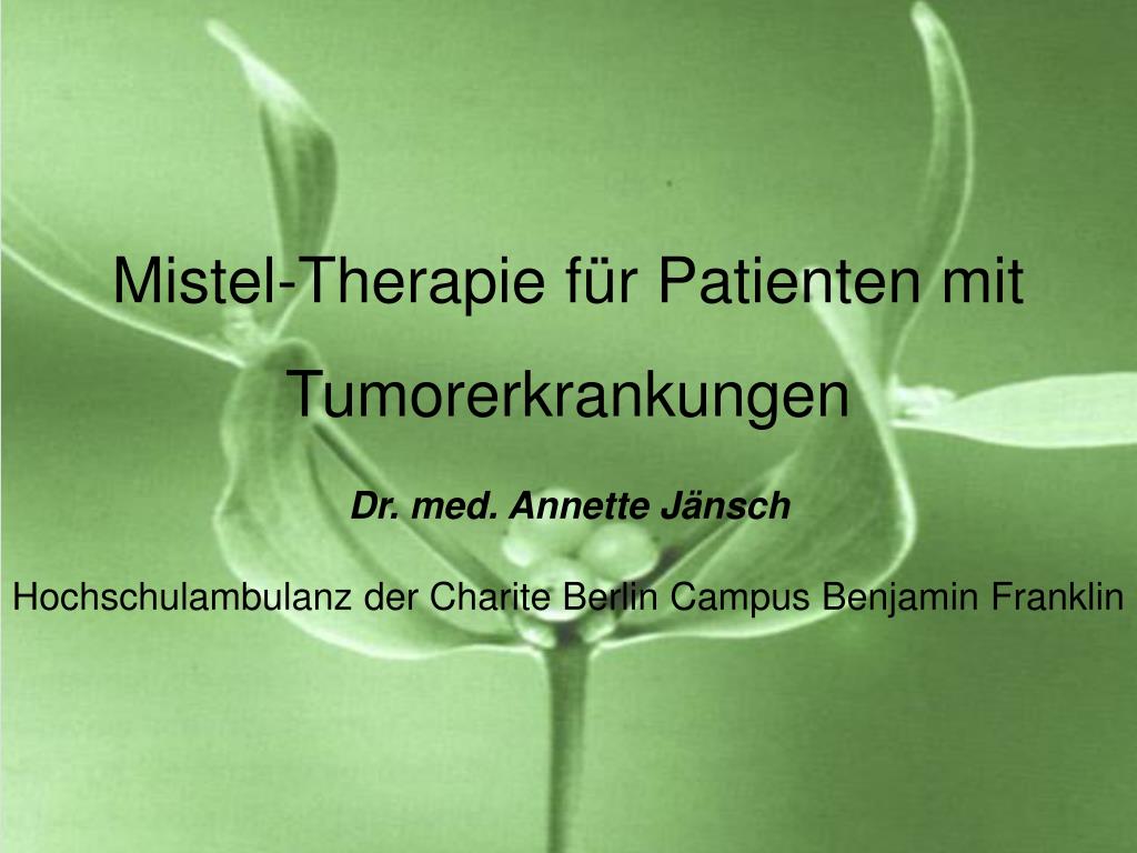 PPT - Mistel-Therapie Für Patienten Mit Tumorerkrankungen Dr. Med ...