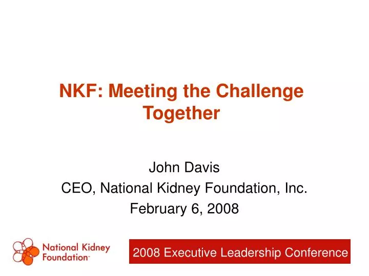 PPT NKF Meeting the Challenge Together PowerPoint Presentation, free