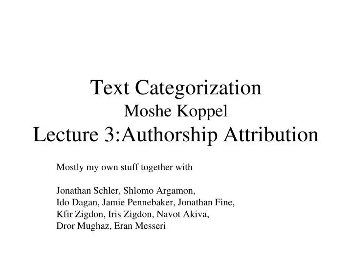 text categorization moshe koppel lecture 3 authorship attribution n.