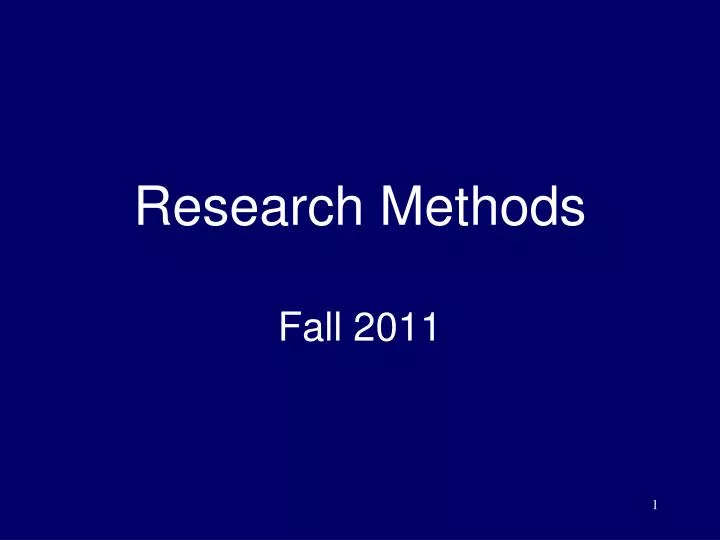 research methods fall 2011 n.