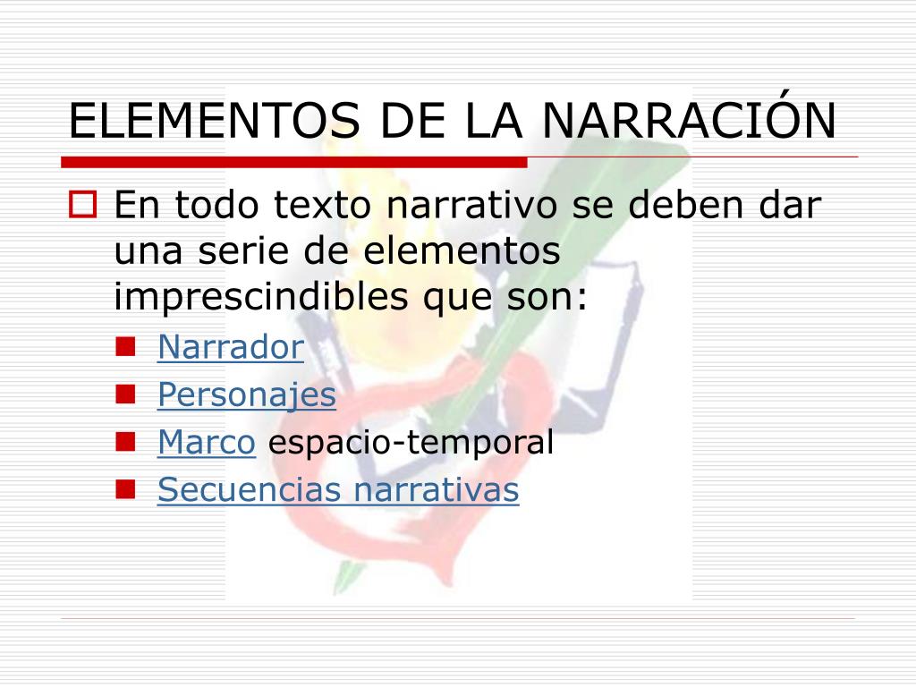 Narracion Y Elementos De La Narracion Xili