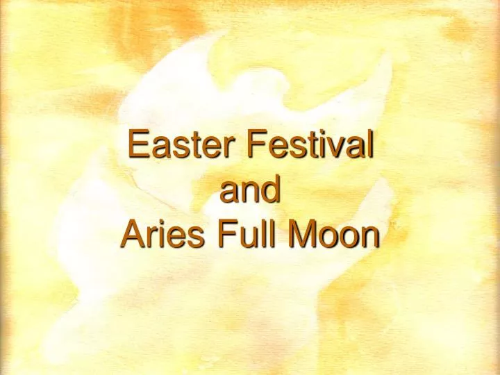 easter festival and aries full moon n.