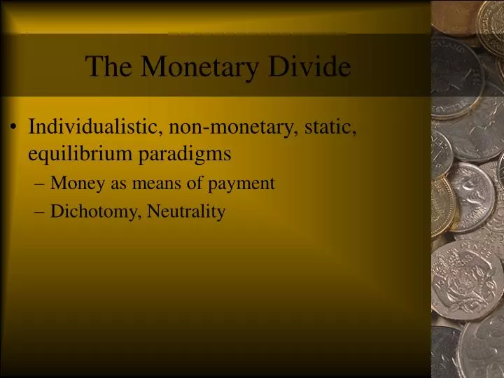 the monetary divide n.