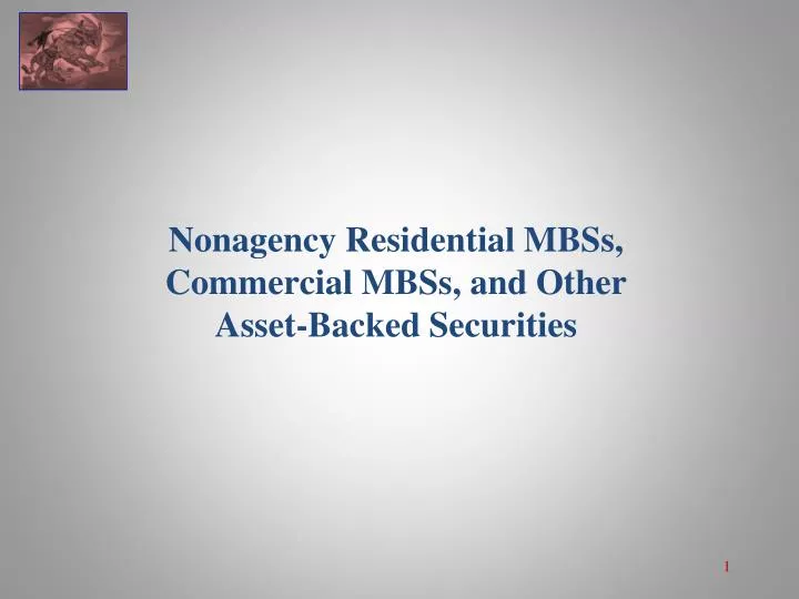 nonagency residential mbss commercial mbss and other asset backed securities n.