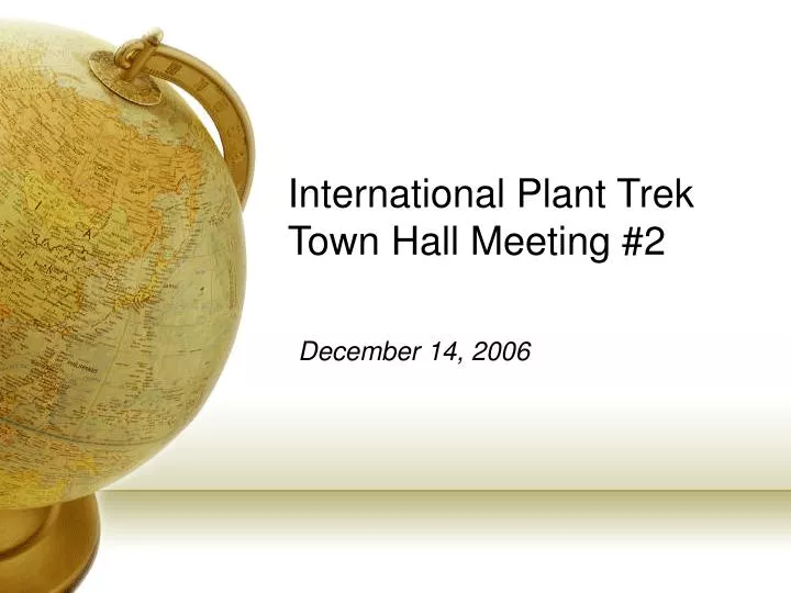 international plant trek town hall meeting 2 n.