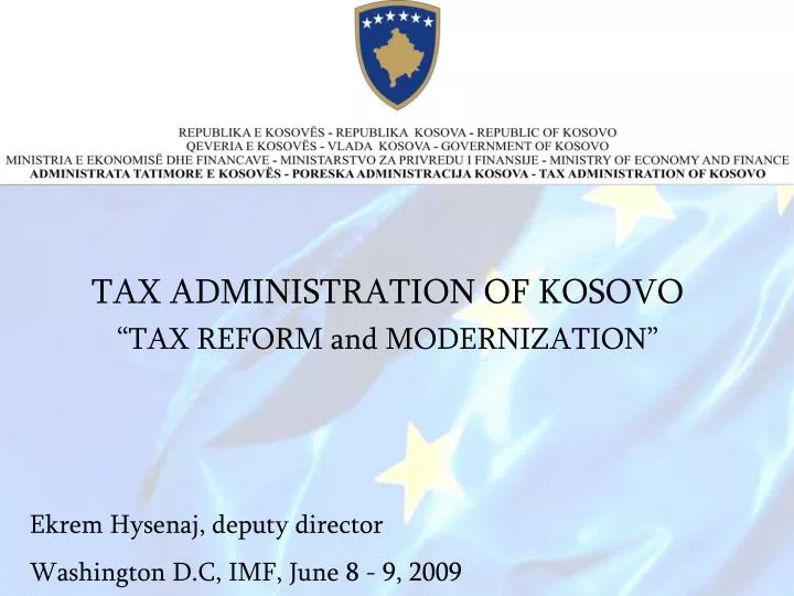 PPT TAX ADMINISTRATION OF KOSOVO “TAX REFORM and MODERNIZATION
