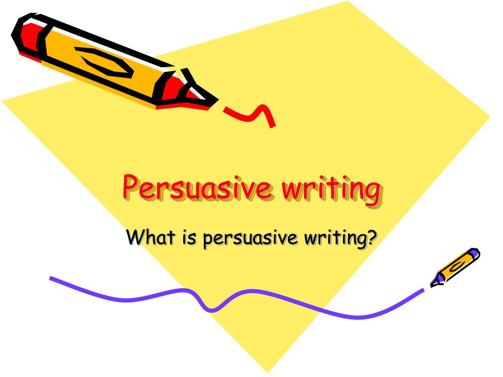 persuasive writing powerpoint middle school