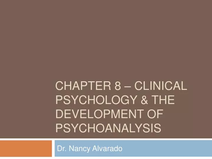 chapter 8 clinical psychology the development of psychoanalysis n.
