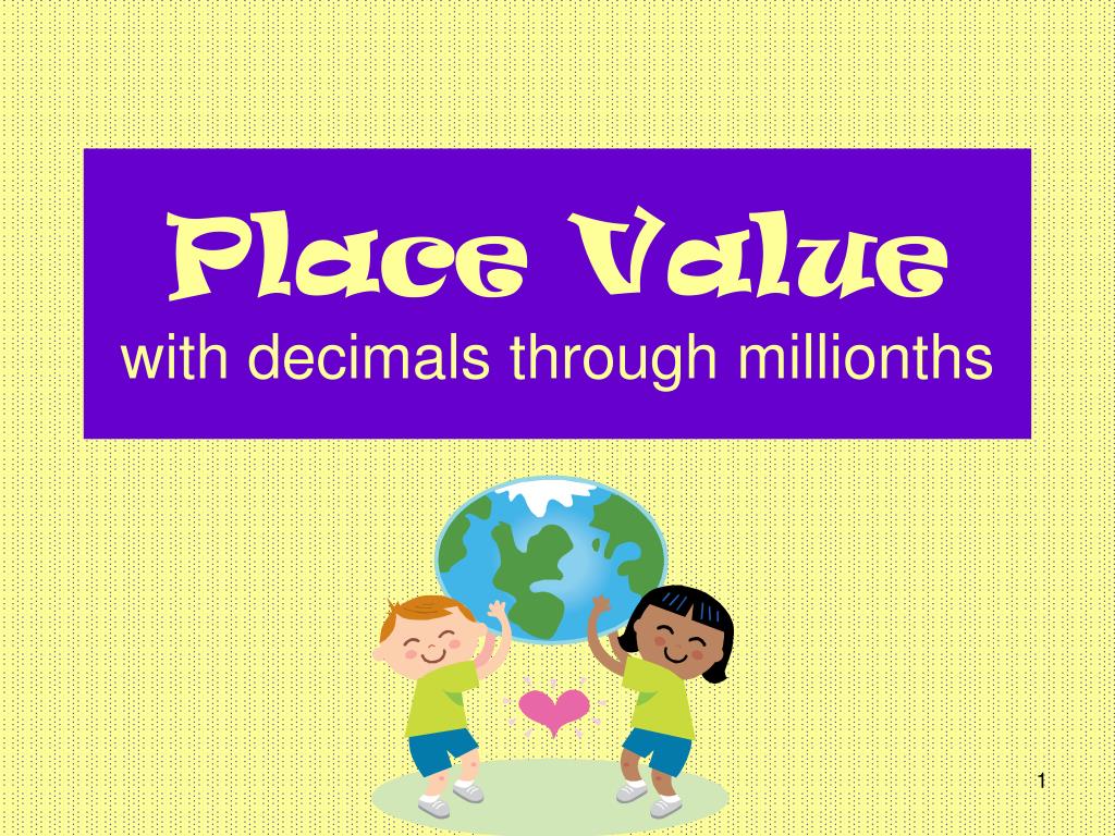 Ppt Place Value With Decimals Through Millionths Powerpoint Presentation Id Ppt Place Value With Decimals Through Millionths Powerpoint Presentation Id